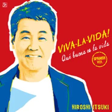 VIVA・LA・VIDA!～生きてるっていいね!～／五木ひろし