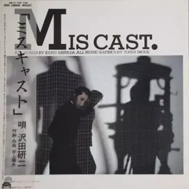 ミスキャスト/KENJI SAWADA/沢田研二